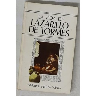 La Vida De Lazarillo De Tormes Y De Sus Fortunas Y Adversidades